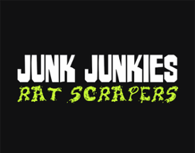 Junk Junkies: Rat Scrapers Image
