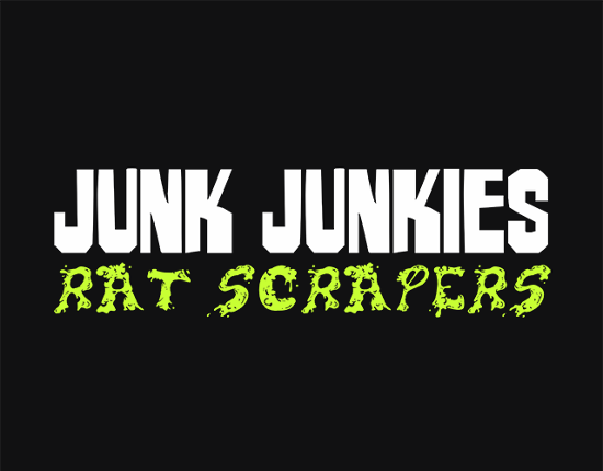 Junk Junkies: Rat Scrapers Game Cover