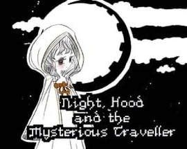 Night, Hood and the Mysterious Traveller Image
