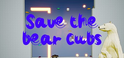 Save The Bear Cubs Image