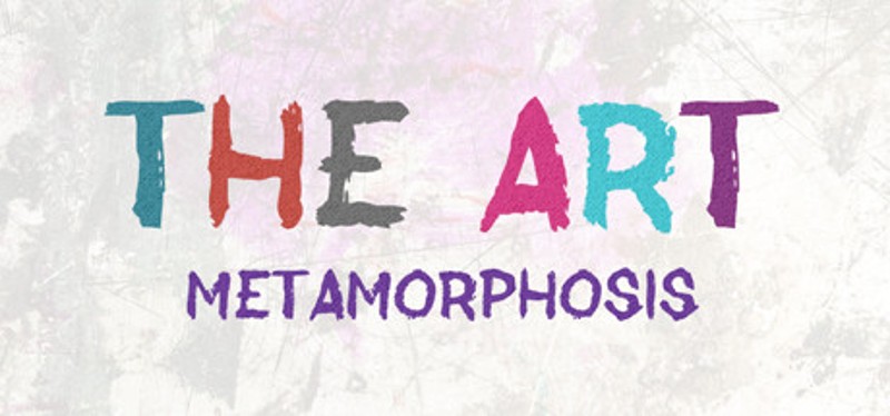 THE ART: Metamorphosis Game Cover