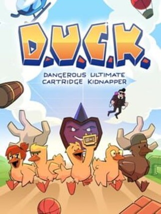 DUCK: Dangerous Ultimate Cartridge Kidnapper Game Cover