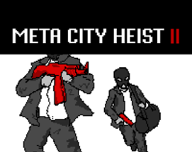 Meta City Heist II Image
