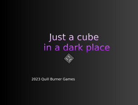 Just a cube: In a Dark Place Image