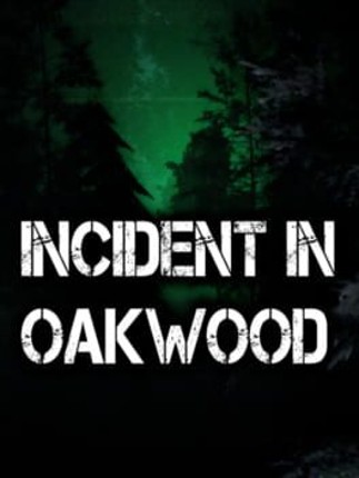 Incident In Oakwood Game Cover