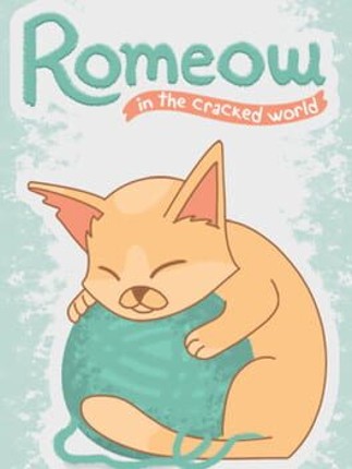 Romeow: in the cracked world Game Cover