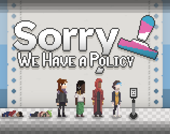 Sorry, We Have a Policy Game Cover