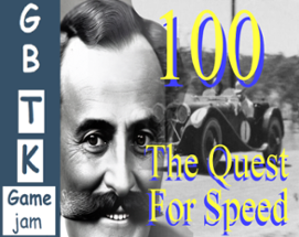 [GBTK10 Jam] 100: The Quest for Speed Image