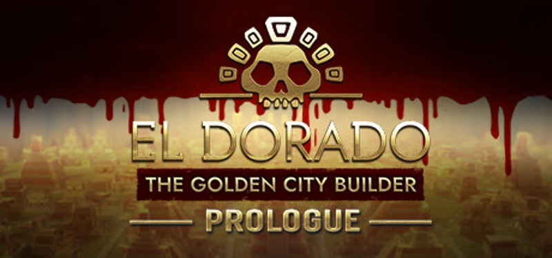 El Dorado: The Golden City Builder - Prologue Game Cover