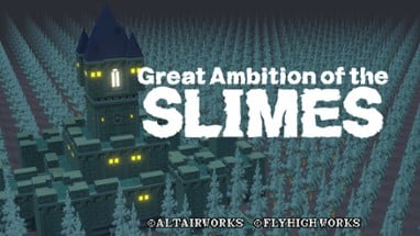 Great Ambition of the SLIMES Image