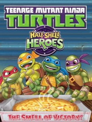 Teenage Mutant Ninja Turtles: Half-Shell Heroes Game Cover