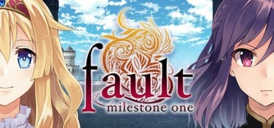 Fault Milestone One Image