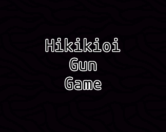 Hikikioi Gun Game Game Cover