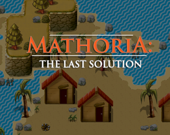 Mathoria: The Last Solution Game Cover