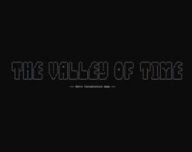 The Valley Of Time Image