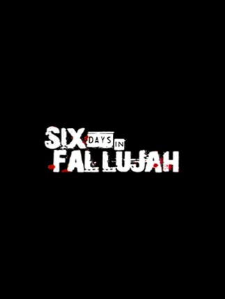Six Days in Fallujah Game Cover