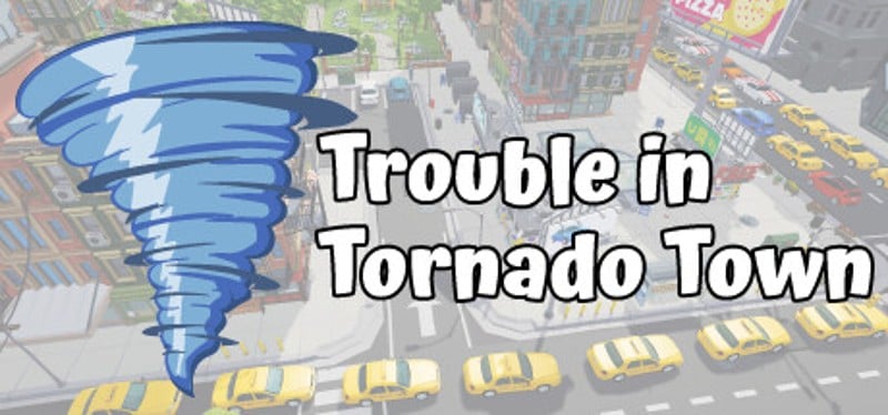 Trouble in Tornado Town Game Cover