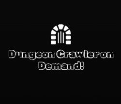 Dungeon Crawler on Demand! Image