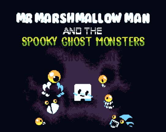 Mr. Marshmallow Man and the Spooky Ghost Monsters Game Cover