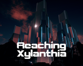 Reaching Xylanthia Image