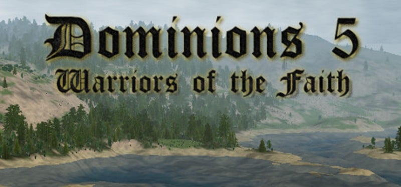 Dominions 5 - Warriors of the Faith Game Cover