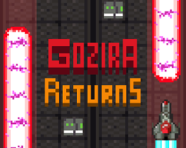 Gozira Returns Image