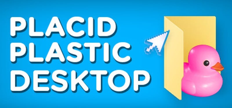 Placid Plastic Desktop Game Cover