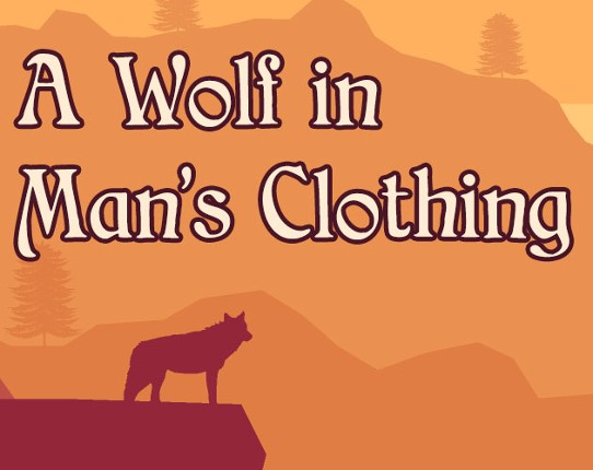 A Wolf in Man's Clothing Game Cover