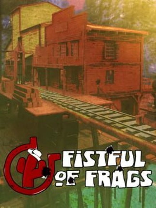 Fistful of Frags Game Cover