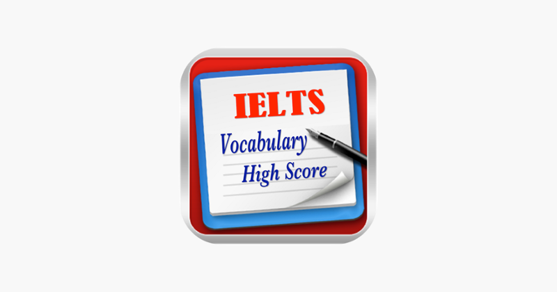 IELTS Vocabulary High Score (Learn And Practice) Game Cover