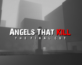 Angels That Kill - The Final Cut Image