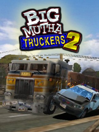 Big Mutha Truckers 2 Game Cover