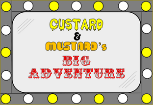 Custard & Mustard's Big Adventure Image