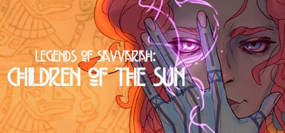 Legends of Savvarah: Children of the Sun Image