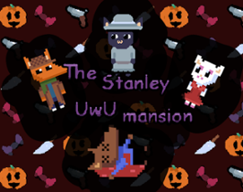 The Stanley UwU Mansion Image