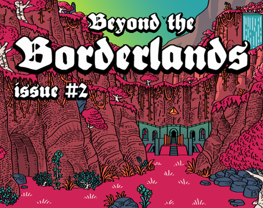 Beyond The Borderlands #2 Game Cover