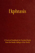 Ekphrasis: A Practical Handbook for Practical Bards Image