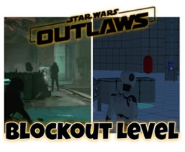 Star Wars Outlaws - Fan Made Blockout Level Image