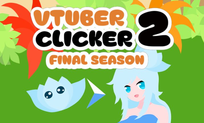 Vtuber Clicker 2 "Final Season" Game Cover