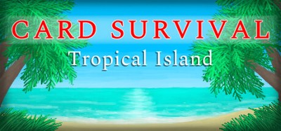 Card Survival: Tropical Island Image