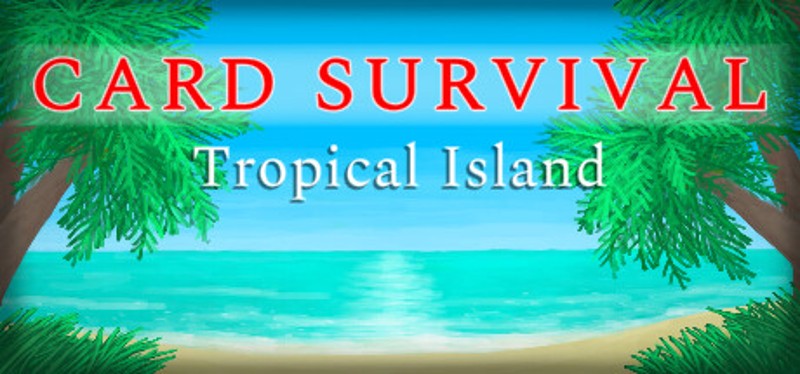 Card Survival: Tropical Island Game Cover