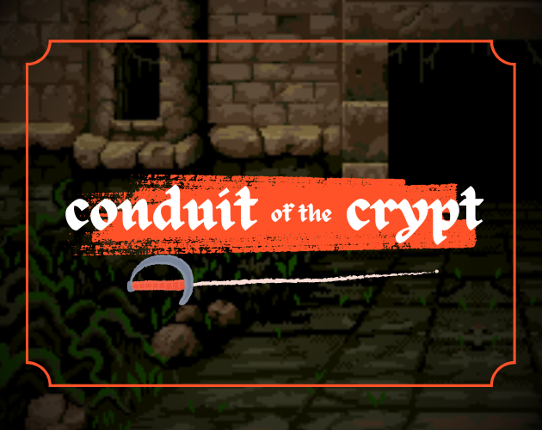 Conduit of the Crypt Game Cover