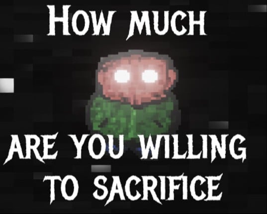 How much are you willing to sacrifice Game Cover