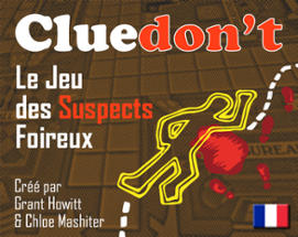 Cluedon't: Le Jeu des Suspects Foireux Image