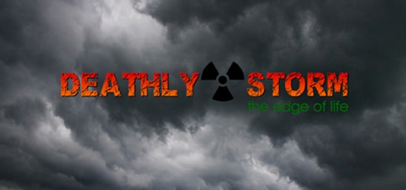 Deathly Storm: The Edge of Life Game Cover