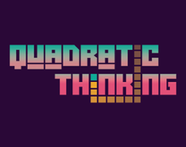 Quadratic Thinking Image