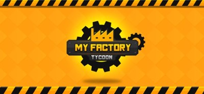 My Factory Tycoon - Idle Game Image