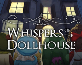 Whispers of the Dollhouse Image