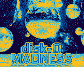 disk-0 MADNESS Image