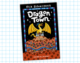 Flik Silverpen's Guide to Dragon Town Image